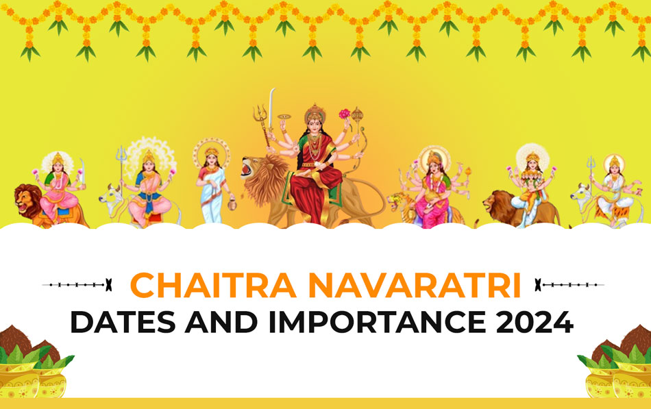 Chaitra Navaratri 2024 dates and Importance