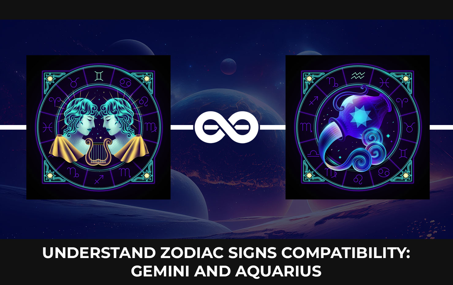 Understand Zodiac Signs Compatibility: Gemini and Aquarius