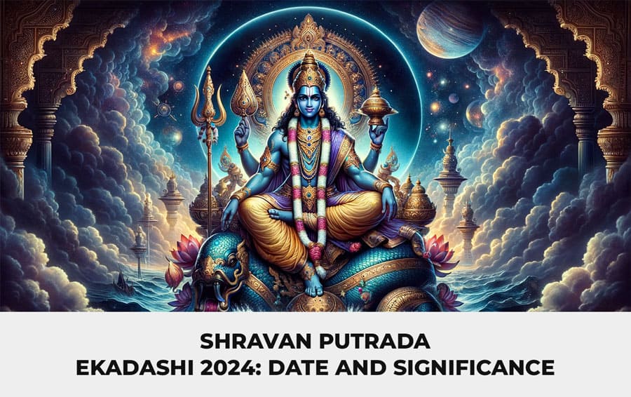 Shravana Putrada Ekadashi 2024: Date and Significance