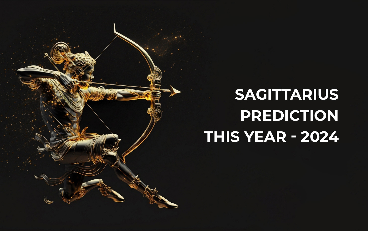 Sagittarius Prediction This Year - 2024