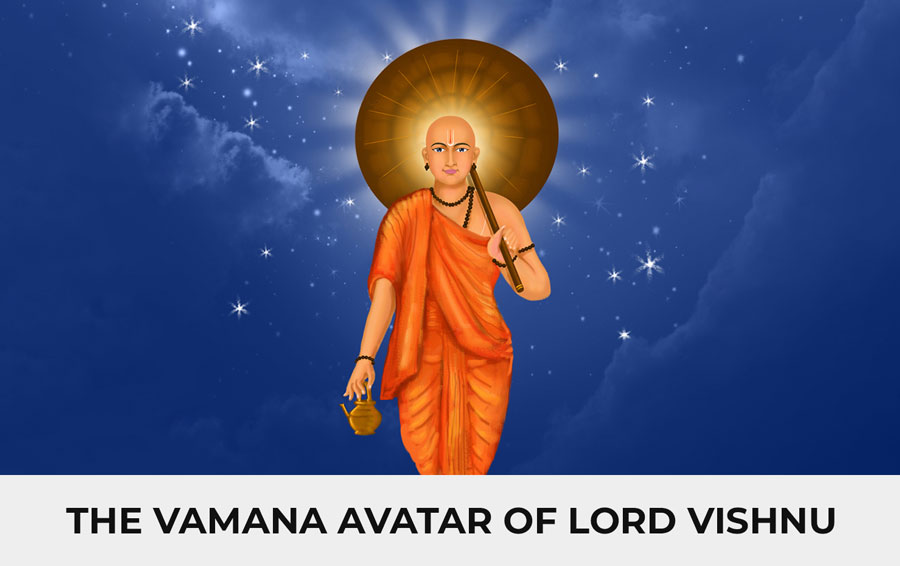 The Vamana Avatar of Lord Vishnu