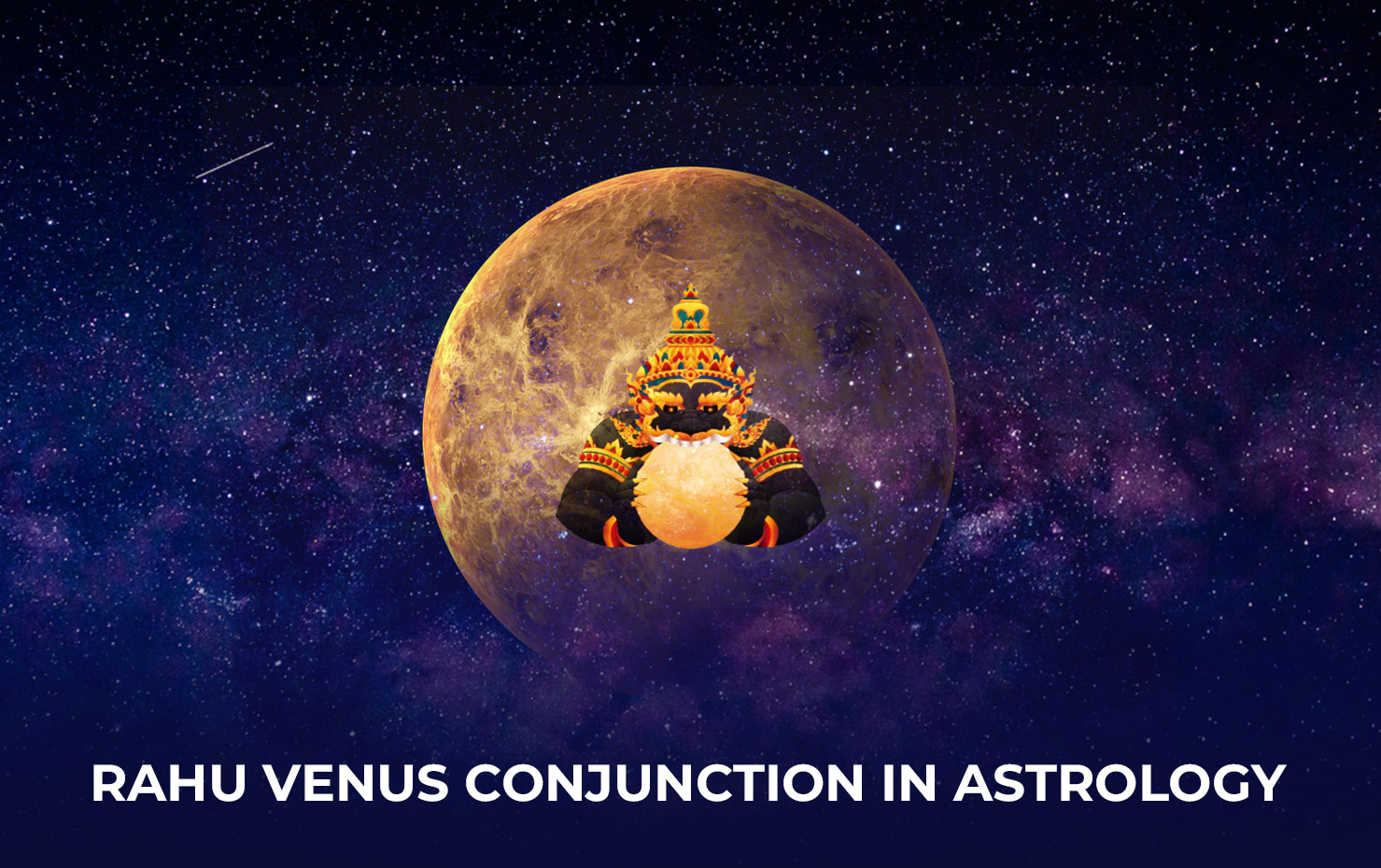 Rahu Venus Conjunction in Astrology