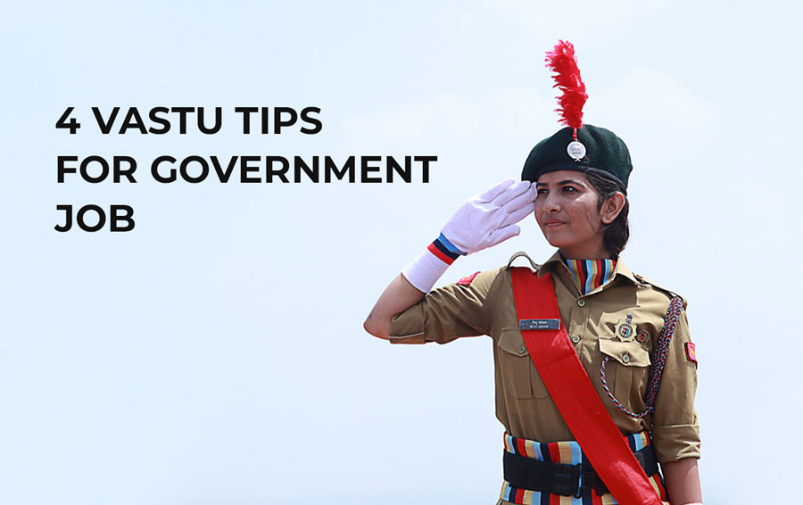 4 Vastu Tips For Government Job