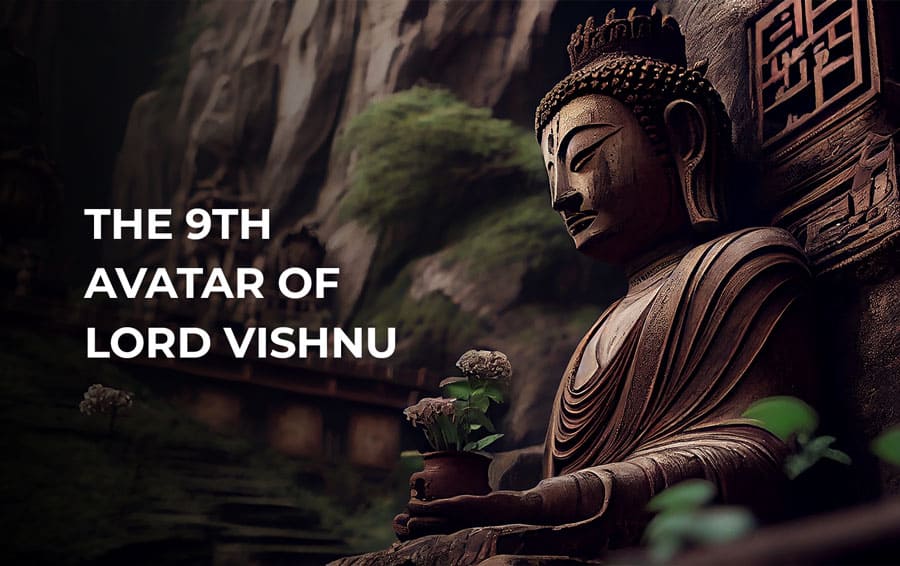 The 9th Avatar of Lord Vishnu