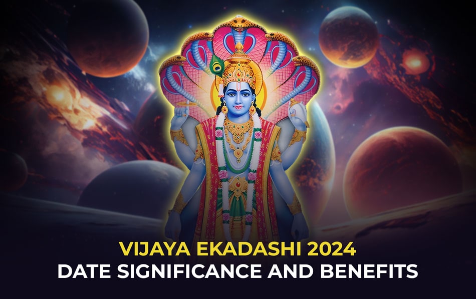 Vijaya Ekadashi 2024 Date Significance and Benefits