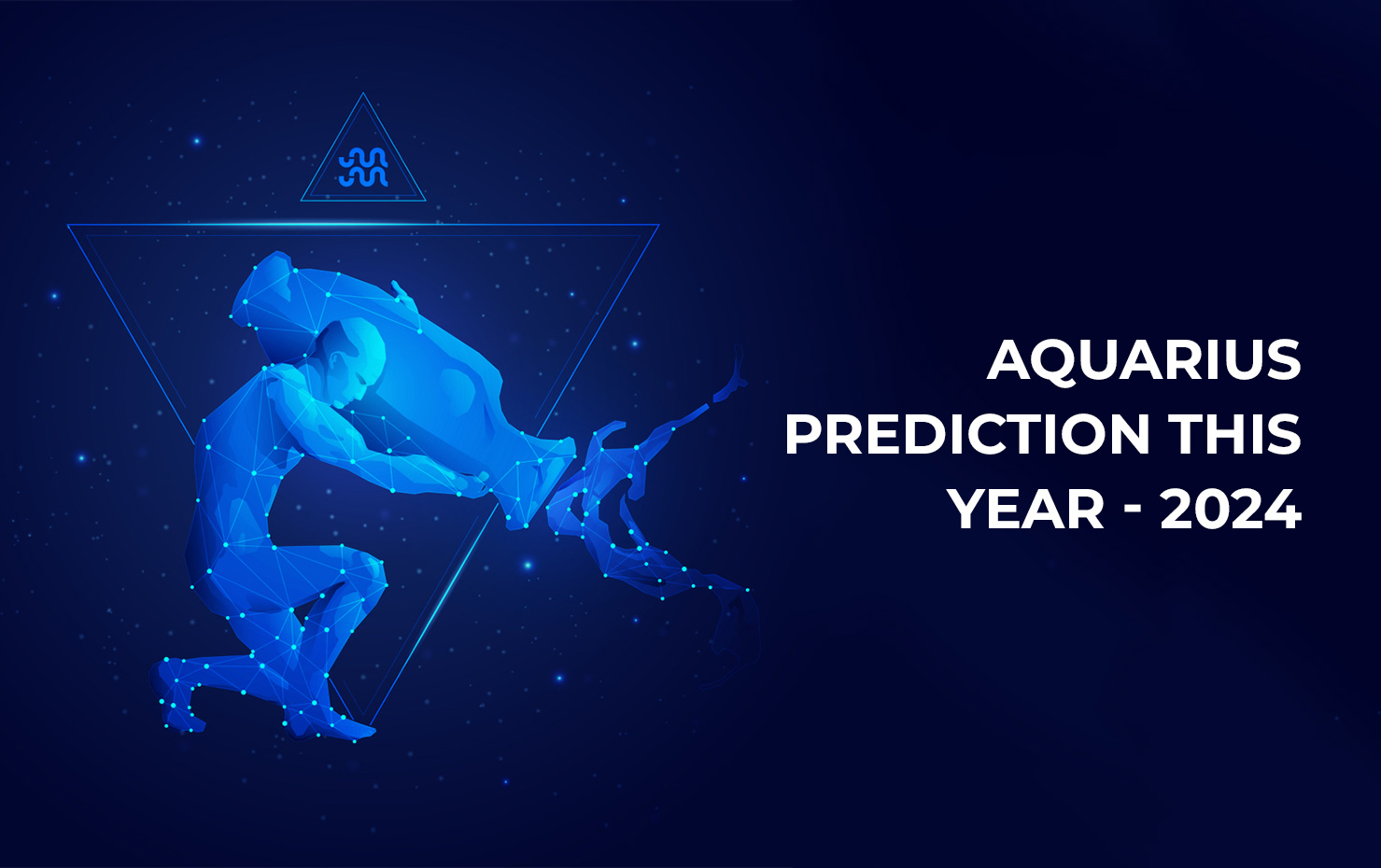 Aquarius Prediction This Year - 2024