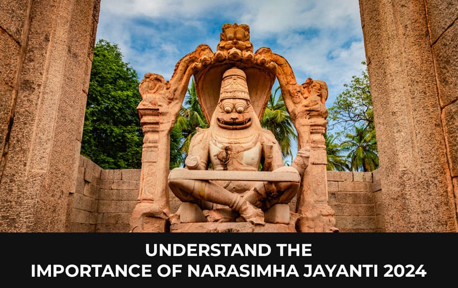 Understand the importance of Narasimha Jayanti 2024