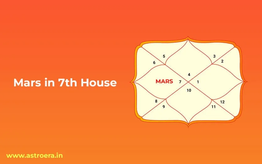 If Mars is in the 7th House in Kundali, What Does It Mean?