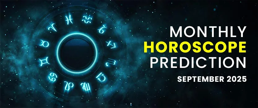 Monthly Horoscope Prediction for September 2025