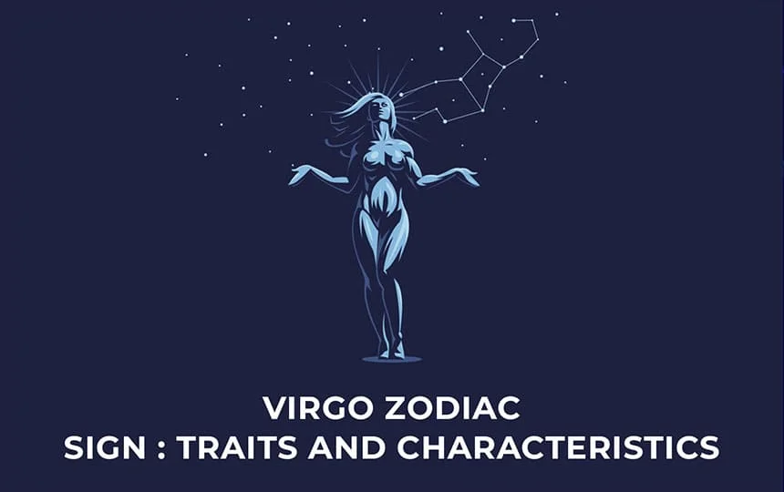 Virgo Zodiac Sign : Traits and Characteristics