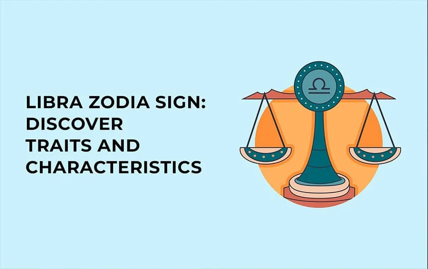 Libra Zodiac Sign:  Discover Traits and Characteristics